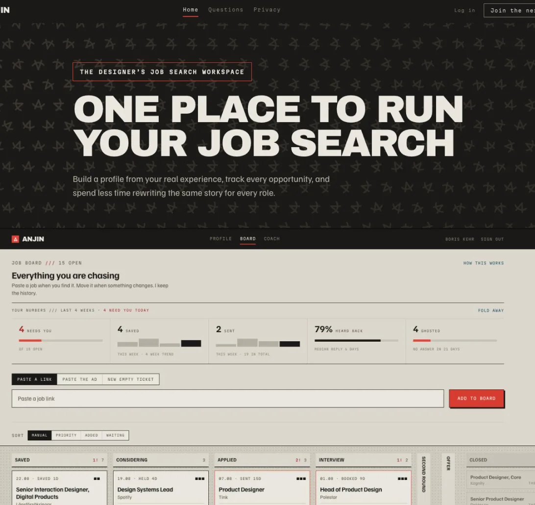 The Anjin landing page: a dark hero reads "The designer's job search workspace," then "One place to run your job search," with the line "Build a profile from your real experience, track every opportunity, and spend less time repeating the same story for every role." Below it, the Anjin job board: a stats row (needs you, saved, sent, heard back, ghosted) and kanban columns for Saved, Considering, Applied, Interview, Second Round, Offer and Closed.